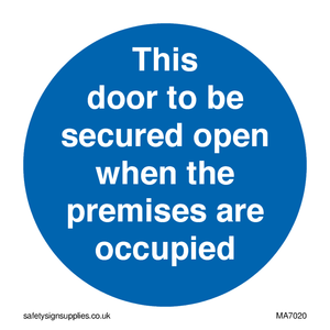 This door to be secured open when the premises are occupied