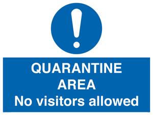 QUARANTINE AREA No visitors allowed