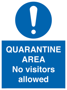 QUARANTINE AREA No visitors allowed