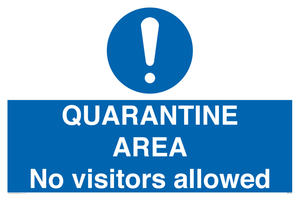 QUARANTINE AREA No visitors allowed