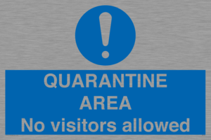 QUARANTINE AREA No visitors allowed