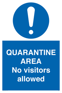 QUARANTINE AREA No visitors allowed