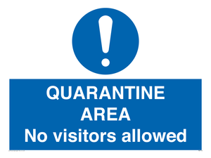 QUARANTINE AREA No visitors allowed