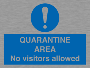QUARANTINE AREA No visitors allowed