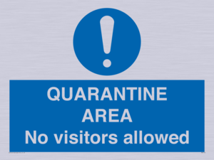QUARANTINE AREA No visitors allowed