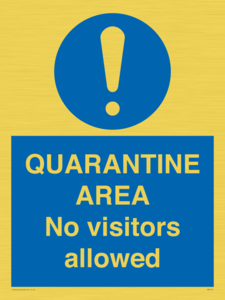 QUARANTINE AREA No visitors allowed