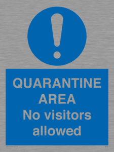 QUARANTINE AREA No visitors allowed