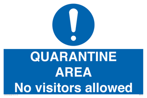 QUARANTINE AREA No visitors allowed
