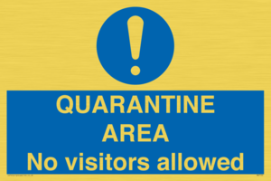 QUARANTINE AREA No visitors allowed