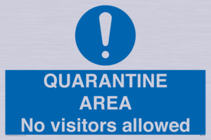 QUARANTINE AREA No visitors allowed