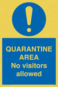 QUARANTINE AREA No visitors allowed