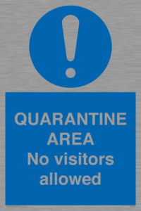 QUARANTINE AREA No visitors allowed