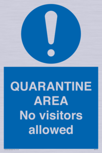 QUARANTINE AREA No visitors allowed