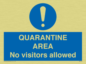 QUARANTINE AREA No visitors allowed