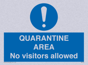 QUARANTINE AREA No visitors allowed