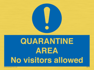 QUARANTINE AREA No visitors allowed