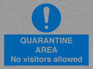 QUARANTINE AREA No visitors allowed