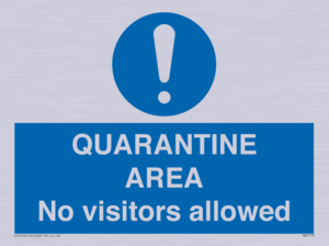 QUARANTINE AREA No visitors allowed