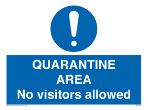 QUARANTINE AREA No visitors allowed