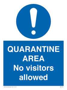 QUARANTINE AREA No visitors allowed
