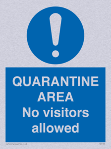 QUARANTINE AREA No visitors allowed