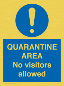 QUARANTINE AREA No visitors allowed
