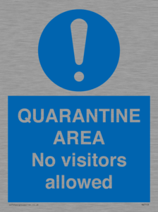 QUARANTINE AREA No visitors allowed