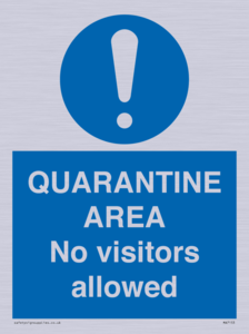 QUARANTINE AREA No visitors allowed