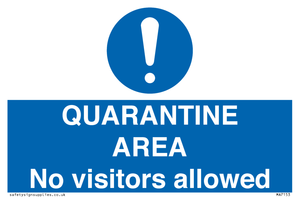 QUARANTINE AREA No visitors allowed