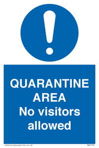QUARANTINE AREA No visitors allowed