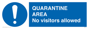 QUARANTINE AREA No visitors allowed