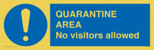 QUARANTINE AREA No visitors allowed