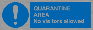 QUARANTINE AREA No visitors allowed