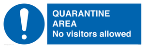 QUARANTINE AREA No visitors allowed