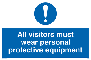 All visitors must wear protective equipment sign 