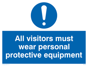 All visitors must wear protective equipment sign 