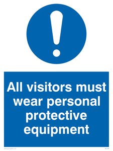 All visitors must wear protective equipment sign 