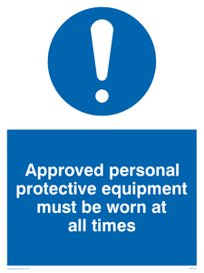 Approved personal protective equipment must be worn sign 