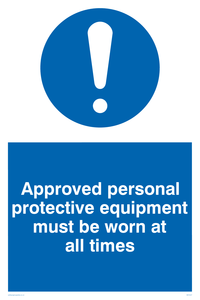 Approved personal protective equipment must be worn sign 