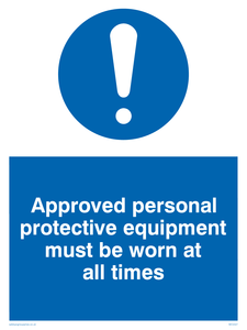 Approved personal protective equipment must be worn sign 