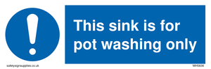 This sink is for pot washing only