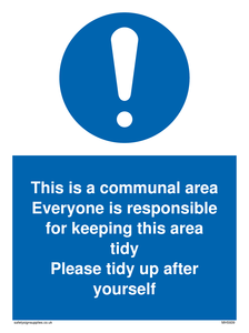 This is a communal area. Everyone is responsible for keeping this area tidy. sign 