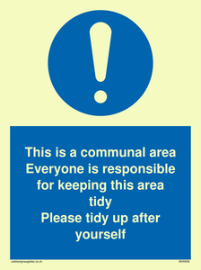 This is a communal area. Everyone is responsible for keeping this area tidy. 