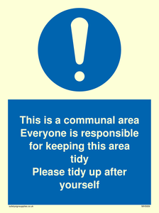 This is a communal area. Everyone is responsible for keeping this area tidy. 