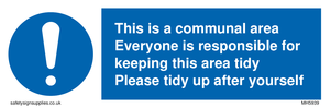 This is a communal area. Everyone is responsible for keeping this area tidy. sign 