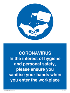 CORONAVIRUS In the interest of hygiene and personal safety, please ensure you sanitise your hands