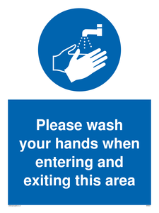 Please wash your hands when entering and exiting this area