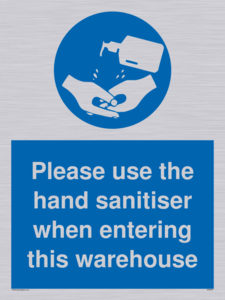 Please use the hand sanitiser when entering this warehouse