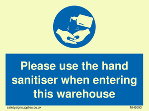 Please use the hand sanitiser when entering this warehouse