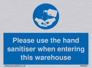 Please use the hand sanitiser when entering this warehouse